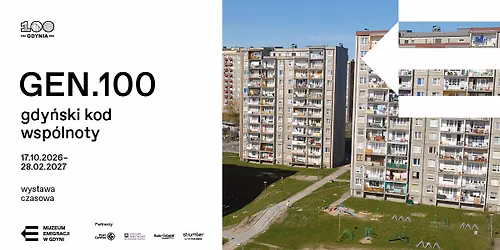 GEN.100 \u2013 gdy\u0144ski kod wsp\u00f3lnoty | wystawa czasowa w Muzeum Emigracji w Gdyni