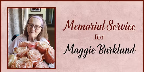 Memorial Service for Maggie Burklund