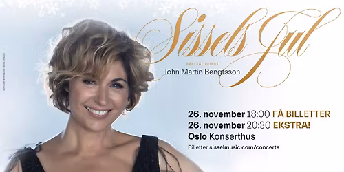 EKSTRAKONSERT! F\u00e5 bill. \u2013 Sissels Jul 2025 | Oslo Konserthus (18.00 F\u00c5! & 20.30 EKSTRA!)