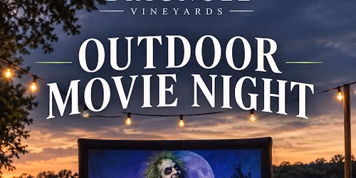 Outdoor Movie Night at Brignole Vineyards: Beetlejuice