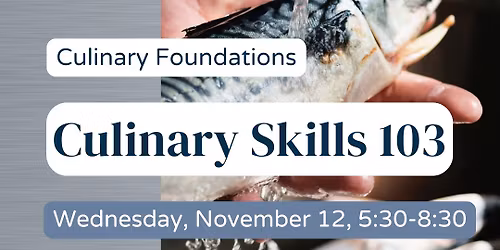 Culinary Skills Series: 103