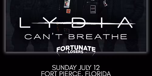 Lydia Can\u2019t Breathe w\/ Fortunate Losers & more - Ft. Pierce, FL