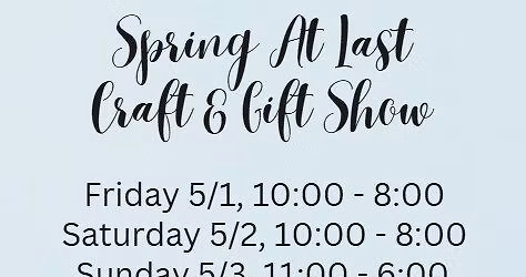 Spring at Last Craft & Gift Show