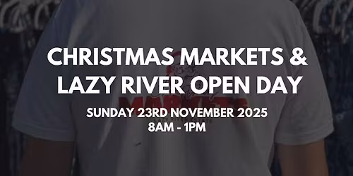 Lazy River Estate Christmas Markets 