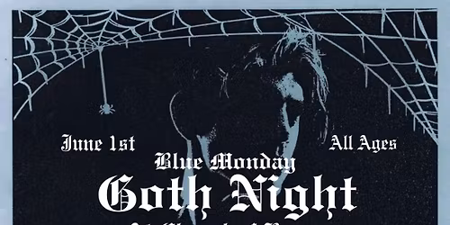 Blue Monday Goth Night \ud83e\udd87