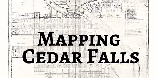 Mapping Cedar Falls