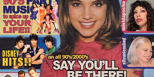 Say You'll Be There: A 90s\/2000s Dance Party