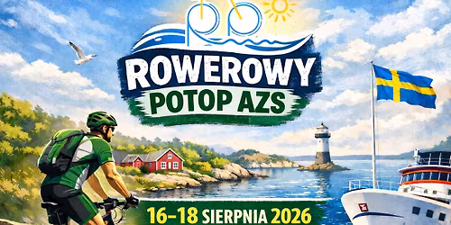Rowerowy Potop AZS \u2013 Szwecja | 16\u201318 sierpnia 2026 \ud83c\uddf8\ud83c\uddea