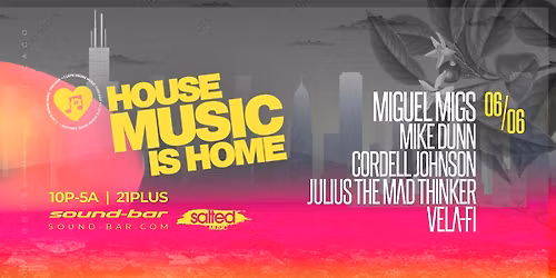 House Music is Home w Miguel Migs, Chosen Fews Mike Dunn and more.