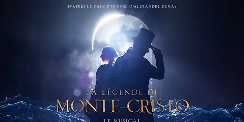 La L\u00e9gende Monte Cristo \u2022 Zenith, Nancy \u2022 25\/04\/2026