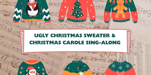 Ugly Christmas Sweater & Christmas Carol Sing-Along at Cody Kresta