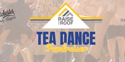 Raise the Roof Tea Dance 