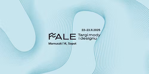 FALE Targi mody i designu | 22-23 listopada 2025