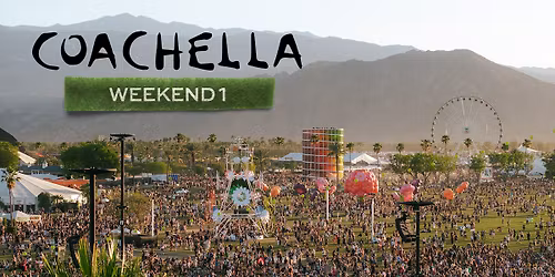 Coachella Valley Music and Arts Festival 2026 \u2013 Weekend 1