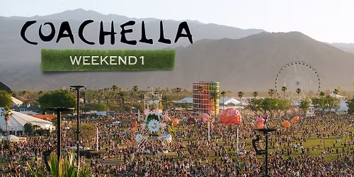 Coachella Valley Music and Arts Festival 2026 \u2013 Weekend 1