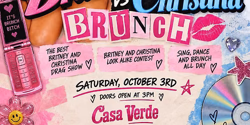 BRITNEY VS CHRISTINA BRUNCH  @ Casa Verde