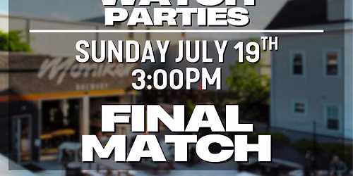 Moniker Brewery Watch Party - Final Match - Kickoff at 3:00pm