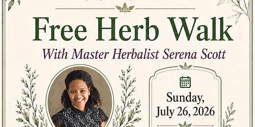 Free Herb Walk with Serena Scott | Herbal Infusions & Solutions
