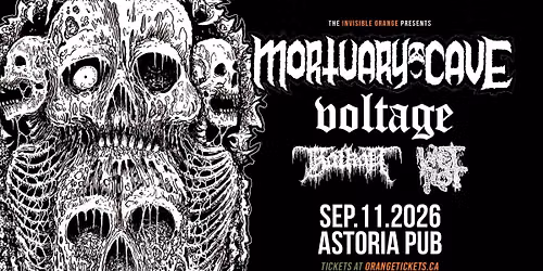 MORTUARY CAVE \/\/ VOLTAGE \/\/ BALKAN \/\/ WET ROT. September 11, 2026 @ Astoria Pub