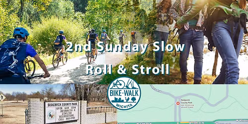 2nd Sunday Slow Roll & Stroll (Aug): Sedgwick County Park