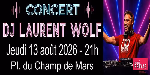 DJ LAURENT WOLF EN CONCERT A PRIVAS 