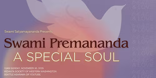 Vedanta Talk: Swami Premananda - A Special Soul