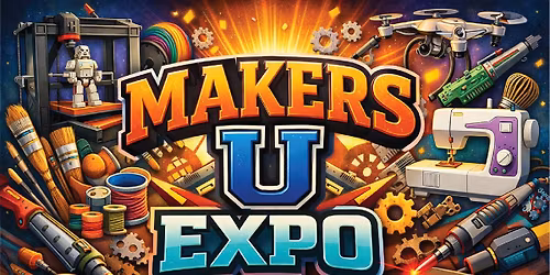 Makers U! Expo
