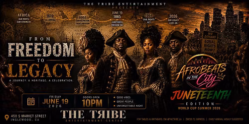 From Freedom to Legacy: Juneteenth Edition | Afrobeats in the City