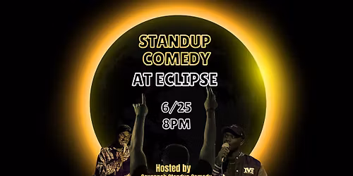 Standup Comedy at Eclipse!