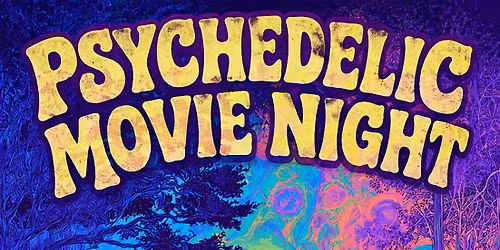 Free Film Screening: Psychedelic Movie Night - TBD
