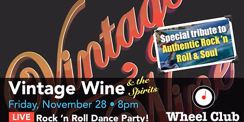 VINTAGE WINE Tribute to "Authentic Rock 'n Roll & Soul" - Dance Party at Mtl's Legendary Wheel Club
