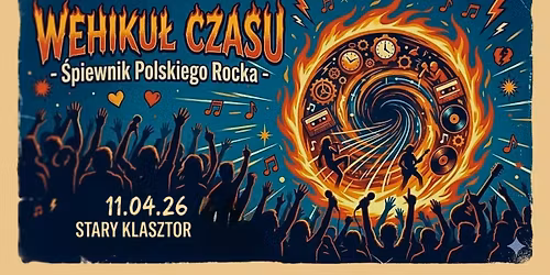 WEHIKU\u0141 CZASU, czyli \u015aPIEWNIK POLSKIEGO ROCKA w Starym Klasztorze!