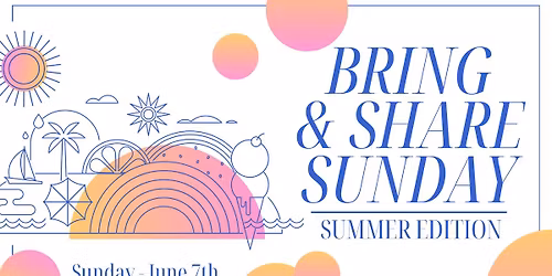 Bring & Share Sunday - Summer Edition