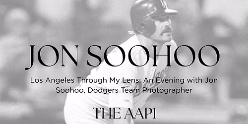 Los Angeles Through My Lens: An Evening with Jon Soohoo