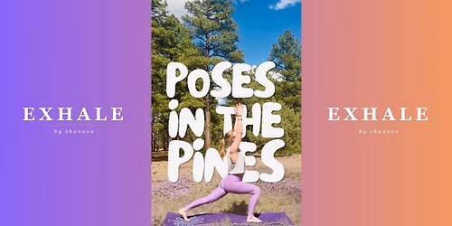 Poses in the Pines | All Levels Yoga in Tijeras