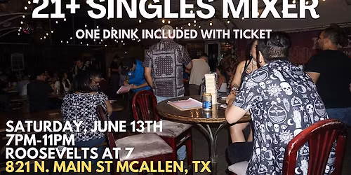 21+ RGV SINGLES MIXER