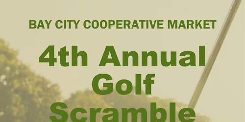 4th Annual Golf Scramble \u2013 Bay City Cooperative Market