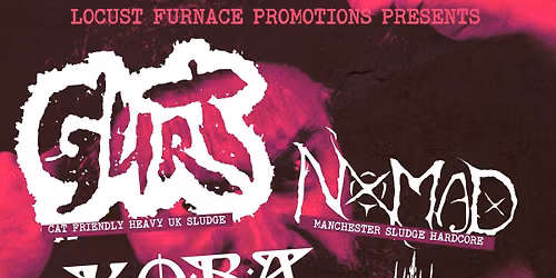 Locust Furnace Presents: GURT \/ NXMAD \/ KOBA \/ KUSHTHULHU @ Club 85, Hitchin