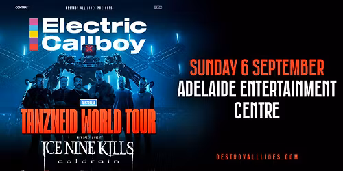 Electric Callboy \/\/ Adelaide \/\/ Tanzneid World Tour \/\/ Adelaide Entertainment Centre \/\/ LIC AA