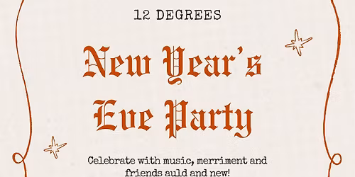 New Years Eve at the 12 Degrees