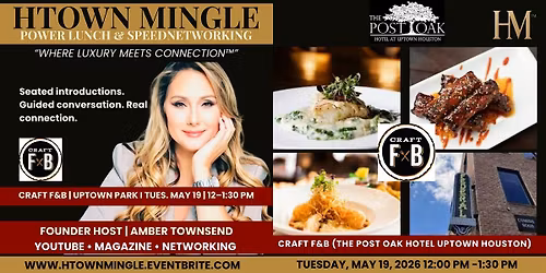 HTown Mingle\u2122 | Power Lunch \u2014 Curated Business Introductions (Uptown Park)