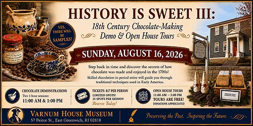 HISTORY IS SWEET III: 18th Century Chocolate-Making Demo & Open House Tours