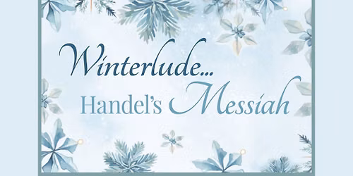 Winterlude\u2026Handel\u2019s Messiah