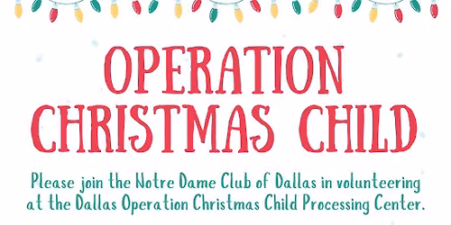 ND Club of Dallas- Operation Christmas Child 