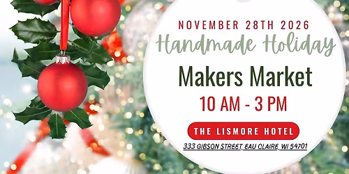 Handmade Holiday ~ Wisconsin Makers Market