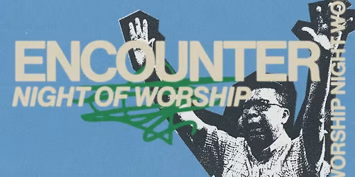 ENCOUNTER | Night of Worship