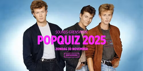 (UITVERKOCHT) Sounds-Grenswerk Popquiz 2025