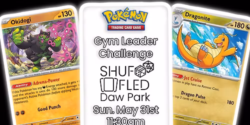 [Shuffled Daw Park] PKM TCG Gym Leader Challenge