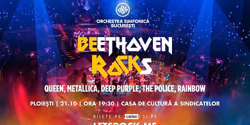 BEethoven ROCKs: Ploiești - 21 Octombrie
