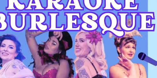 Karaoke Burlesque July 31st 2026